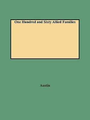 Cent soixante familles alliées - One Hundred and Sixty Allied Families