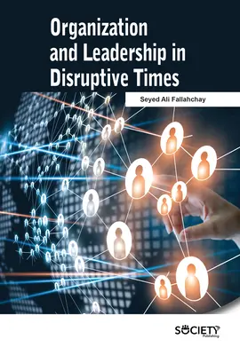 Organisation et leadership en période de perturbation - Organization and Leadership in Disruptive Times