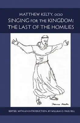 Chanter pour le Royaume : La dernière des homélies Volume 15 - Singing for the Kingdom: The Last of the Homilies Volume 15