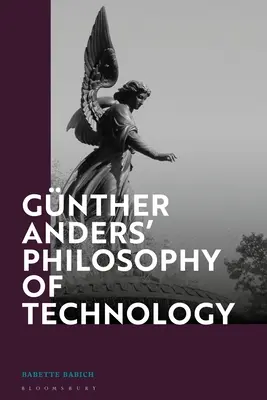 La philosophie de la technologie de Gnther Anders : De la phénoménologie à la théorie critique - Gnther Anders' Philosophy of Technology: From Phenomenology to Critical Theory