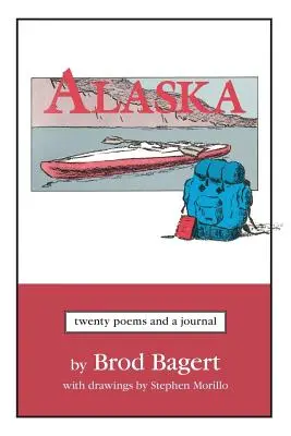 Alaska : Vingt poèmes et un journal - Alaska: Twenty Poems and a Journal