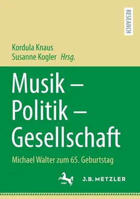 Musik - Politik - Gesellschaft : Michael Walter Zum 65. Geburtstag - Musik - Politik - Gesellschaft: Michael Walter Zum 65. Geburtstag