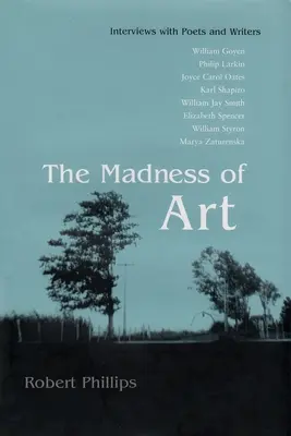 La folie de l'art : Entretiens avec des poètes et des écrivains - The Madness of Art: Interviews with Poets and Writers