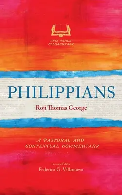 Philippiens : Commentaire pastoral et contextuel - Philippians: A Pastoral and Contextual Commentary