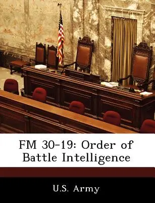 FM 30-19 : Renseignement sur l'ordre de bataille - FM 30-19: Order of Battle Intelligence