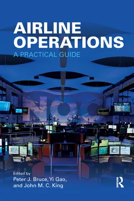 Opérations des compagnies aériennes : Un guide pratique - Airline Operations: A Practical Guide