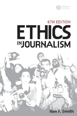 L'éthique du journalisme 6e - Ethics in Journalism 6e