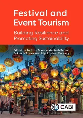 Tourisme festivalier et événementiel : Renforcer la résilience et promouvoir la durabilité - Festival and Event Tourism: Building Resilience and Promoting Sustainability