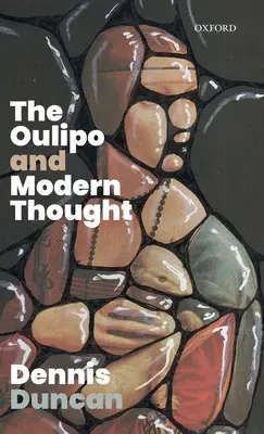 L'Oulipo et la pensée moderne - The Oulipo and Modern Thought