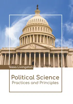 Science politique : Pratiques et principes - Political Science: Practices and Principles