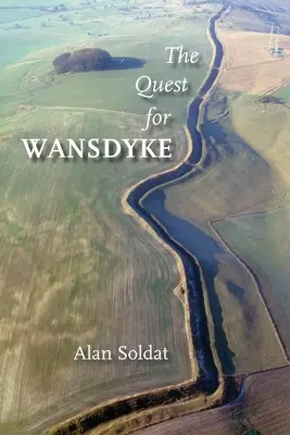 La quête de Wansdyke - The Quest for Wansdyke