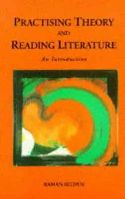 Pratiquer la théorie et lire la littérature : Une introduction - Practising Theory and Reading Literature: An Introduction