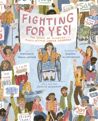 Fighting for Yes ! L'histoire de Judith Heumann, militante des droits des personnes handicapées - Fighting for Yes!: The Story of Disability Rights Activist Judith Heumann