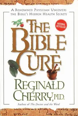 Bible Cure, the PB : Un médecin de renom découvre les secrets cachés de la Bible en matière de santé. - Bible Cure, the PB: A Renowned Physician Uncovers the Bible's Hidden Health Secrets