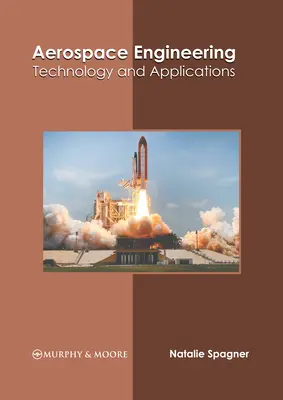 Ingénierie aérospatiale : Technologie et applications - Aerospace Engineering: Technology and Applications
