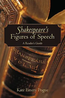 Les figures de style de Shakespeare : Guide du lecteur - Shakespeare's Figures of Speech: A Reader's Guide