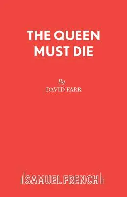 La reine doit mourir - The Queen Must Die