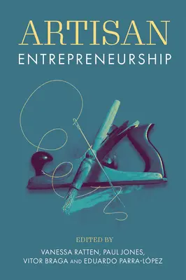 L'entrepreneuriat artisanal - Artisan Entrepreneurship
