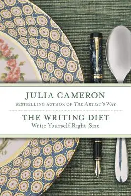 Le régime de l'écriture : Écrivez vous-même dans les règles de l'art - The Writing Diet: Write Yourself Right-Size