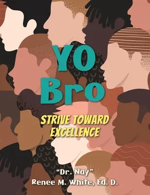 Yo Bro : Visez l'excellence - Yo Bro: Strive Toward Excellence