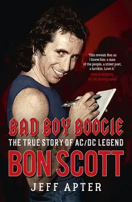 Bad Boy Boogie : L'histoire vraie de Bon Scott, légende d'AC/DC - Bad Boy Boogie: The True Story of AC/DC Legend Bon Scott