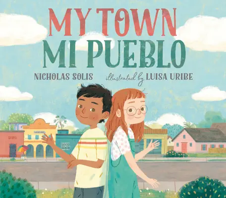 Ma ville / Mi Pueblo - My Town / Mi Pueblo