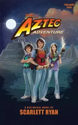 L'aventure aztèque - The Aztec Adventure