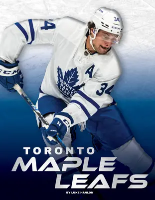 Les Maple Leafs de Toronto - Toronto Maple Leafs