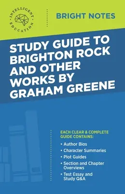 Guide d'étude de Brighton Rock et autres œuvres de Graham Greene - Study Guide to Brighton Rock and Other Works by Graham Greene