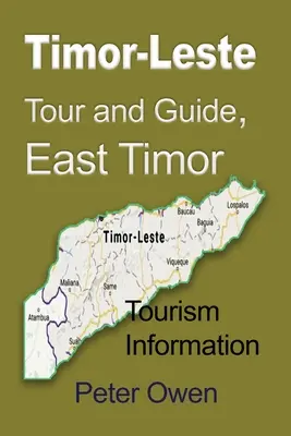 Timor-Leste Tour and Guide, Timor oriental : Informations touristiques - Timor-Leste Tour and Guide, East Timor: Tourism Information