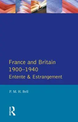 France et Grande-Bretagne 1900-1940 : Entente et éloignement - France and Britain 1900-1940: Entente and Estrangement