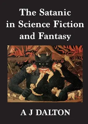 Le satanisme dans la science-fiction et le fantastique - The Satanic in Science Fiction and Fantasy