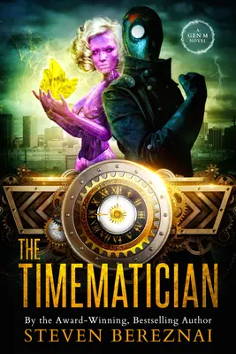 Le Timématicien : Un roman de Gen M : Livre 2 - The Timematician: A Gen M Novel: Book 2