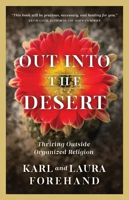 Dans le désert : S'épanouir en dehors de la religion organisée - Out Into the Desert: Thriving Outside Organized Religion