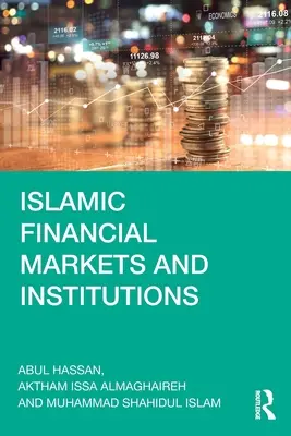 Marchés et institutions financières islamiques - Islamic Financial Markets and Institutions