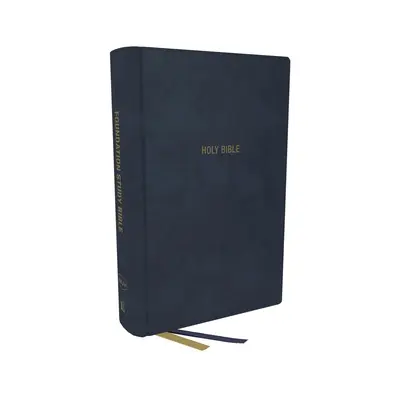 Nkjv, Foundation Study Bible, Large Print, Leathersoft, Blue, Red Letter, Comfort Print : Sainte Bible, nouvelle version du roi Jacques - Nkjv, Foundation Study Bible, Large Print, Leathersoft, Blue, Red Letter, Comfort Print: Holy Bible, New King James Version