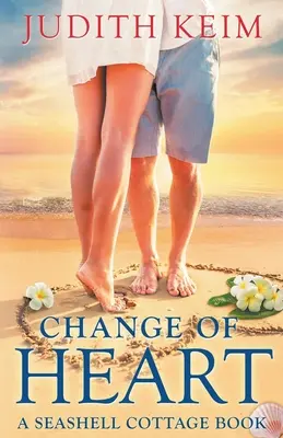 Changement de cœur : Un livre de Seashell Cottage - Change of Heart: A Seashell Cottage Book