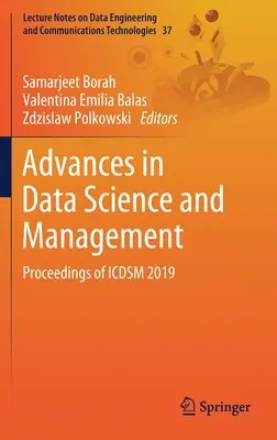 Progrès dans la science et la gestion des données : Actes de l'Icdsm 2019 - Advances in Data Science and Management: Proceedings of Icdsm 2019