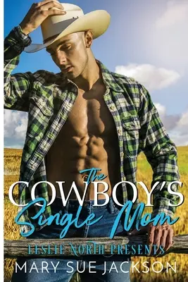 La mère célibataire du cow-boy - The Cowboy's Single Mom
