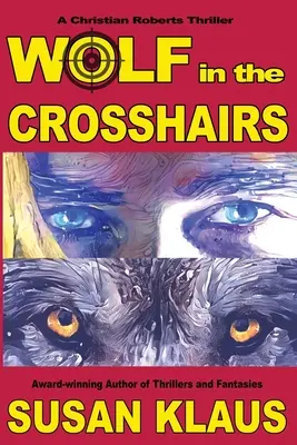 Le loup dans le collimateur - Wolf in the Crosshairs