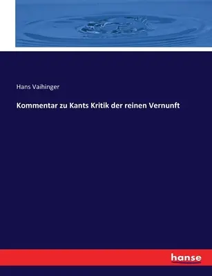 Commentaire sur la critique de Kants de l'esprit de renouveau - Kommentar zu Kants Kritik der reinen Vernunft
