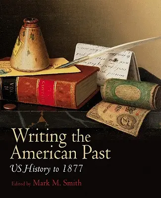 Écrire le passé américain - Writing American Past