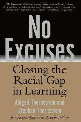 Pas d'excuses : Combler le fossé racial en matière d'apprentissage - No Excuses: Closing the Racial Gap in Learning