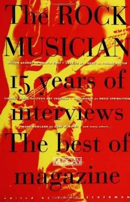The Rock Musician : 15 ans d'interviews - Le meilleur du magazine Musician - The Rock Musician: 15 Years of the Interviews - The Best of Musician Magazine