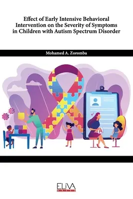 Effet d'une intervention comportementale intensive précoce sur la gravité des symptômes chez les enfants atteints de troubles du spectre autistique - Effect of Early Intensive Behavioral Intervention on the Severity of Symptoms in Children with Autism Spectrum Disorder