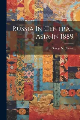 La Russie en Asie centrale en 1889 - Russia In Central Asia In 1889