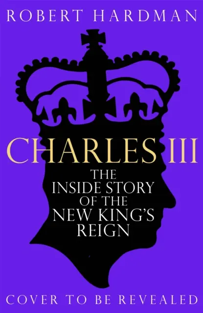 Charles III - Nouveau roi. Nouvelle Cour. L'histoire de l'intérieur. - Charles III - New King. New Court. The Inside Story.