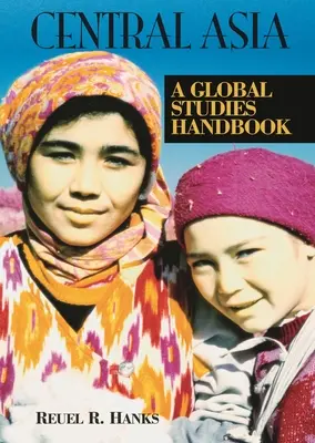 L'Asie centrale : Un manuel d'études globales - Central Asia: A Global Studies Handbook