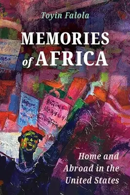 Mémoires d'Afrique : chez soi et à l'étranger aux États-Unis - Memories of Africa: Home and Abroad in the United States