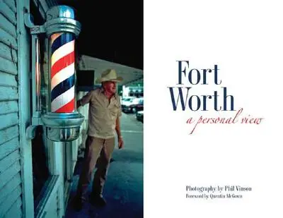 Fort Worth : Un point de vue personnel - Fort Worth: A Personal View